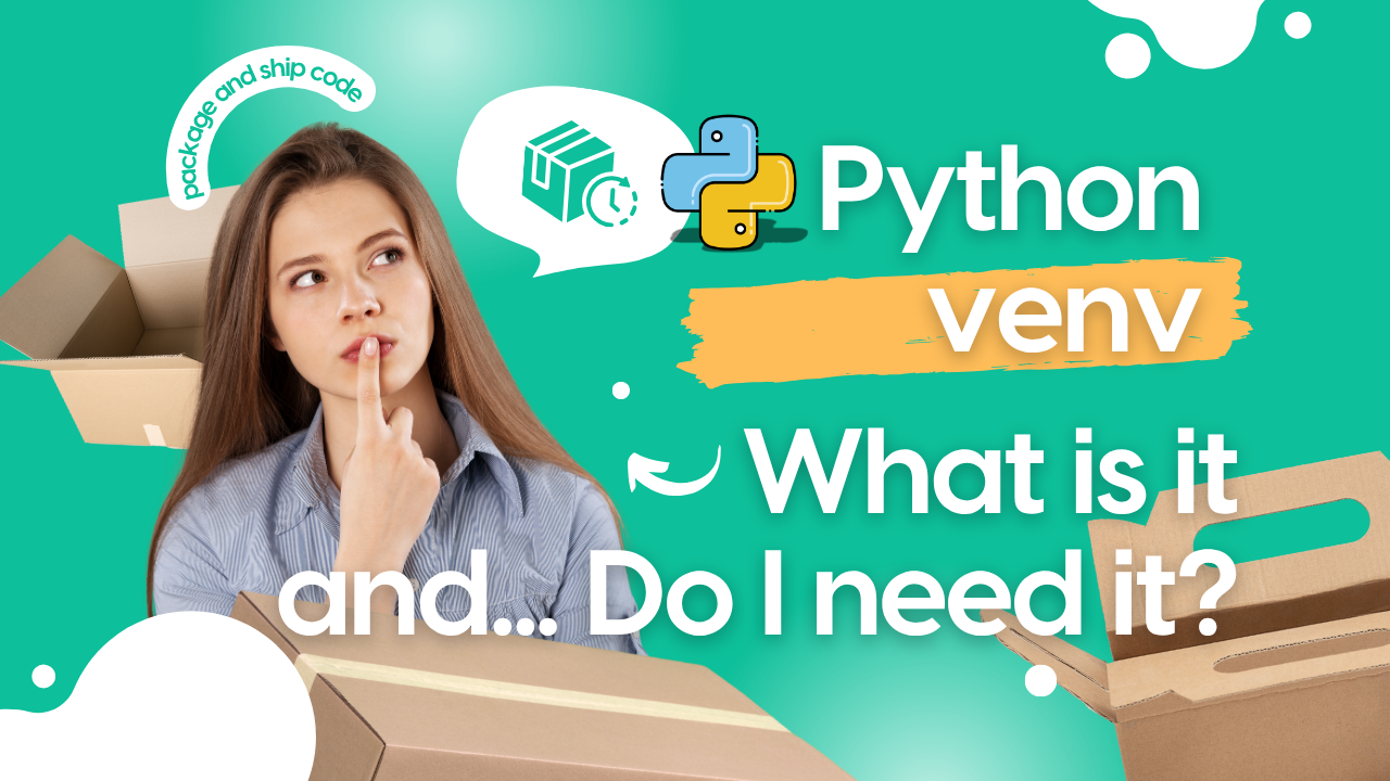 Learn about python virtual envrionments